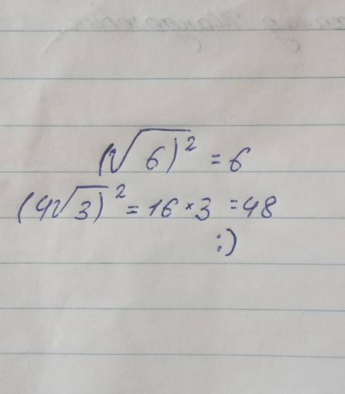 (√6)² и (4√3)² решите ооочень