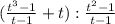 (\frac{t^3-1}{t-1}+t):\frac{t^2-1}{t-1}