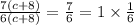 \frac{7(c + 8)}{6(c + 8)} = \frac{7}{6} = 1 \times \frac{1}{6}