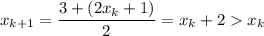 x_{k+1}=\dfrac{3+(2x_k+1)}{2}=x_k+2x_k