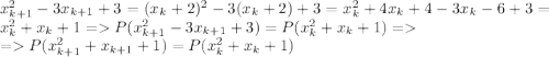 x_{k+1}^2-3x_{k+1}+3=(x_k+2)^2-3(x_{k}+2)+3=x_k^2+4x_k+4-3x_k-6+3=x_k^2+x_k+1=P(x_{k+1}^2-3x_{k+1}+3) = P(x_k^2+x_k+1)=\\ =P(x_{k+1}^2+x_{k+1}+1)=P(x_k^2+x_k+1)
