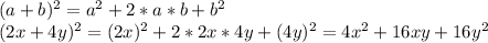 (a+b)^2=a^2+2*a*b+b^2\\(2x+4y)^{2} =(2x)^{2} +2*2x*4y+(4y)^2=4x^2+16xy+16y^2