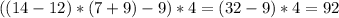 ((14-12) *(7+9) - 9)*4=(32-9)*4=92