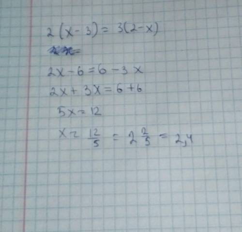 3) 2(x – 3) = 3(2 - x);​