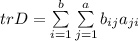 trD=\sum\limits_{i=1}^b\sum\limits_{j=1}^ab_{ij}a_{ji}
