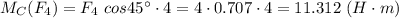 M_C(F_4) = F_4 ~cos 45^\circ \cdot 4 = 4 \cdot 0.707 \cdot 4 = 11.312 ~(H\cdot m)