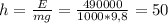 h = \frac{E}{mg}= \frac{490000}{1000*9,8} = 50