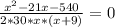 \frac{x^{2}-21x-540 }{2*30*x*(x+9)}=0