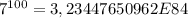 {7}^{100} =3,23447650962E84