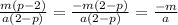 \frac{m(p-2)}{a(2-p)}=\frac{-m(2-p)}{a(2-p)}=\frac{-m}{a}