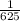 \frac{1}{625}