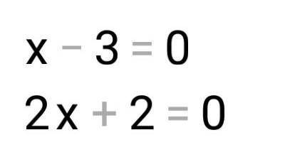 Решите уравнение: (x-3)(2x+2) = 0.​