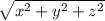 \sqrt{ {x}^{2} + {y}^{2} + {z}^{2} }