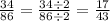 \frac{34}{86} = \frac{34 \div 2}{86 \div 2} = \frac{17}{43}