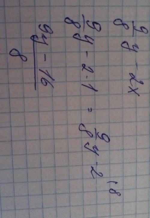 9/ 8 y - 2 x если x равен единице?