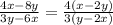 \frac{4x-8y}{3y-6x} =\frac{4(x-2y)}{3(y-2x)}