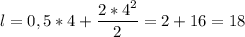 \displaystyle l = 0,5 * 4 + \frac{2 *4^{2} }{2} =2 + 16 = 18