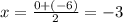 x = \frac{0 + ( - 6)}{2} = - 3