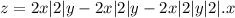 z = 2x |2| y - 2x |2| y - 2x |2| y |2|.x