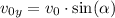 v_{0y} = v_0\cdot \sin(\alpha)