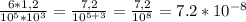 \frac{6*1,2}{10^{5}*10^{3} } = \frac{7,2}{10^{5+3} } = \frac{7,2}{10^8} = 7.2*10^{-8}