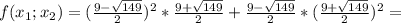 f(x_1;x_2)=(\frac{9-\sqrt{149} }{2} )^2*\frac{9+\sqrt{149}}{2} +\frac{9-\sqrt{149}}{2} *(\frac{9+\sqrt{149}}{2} )^2=