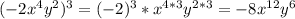 (-2x^4y^2)^3=(-2)^3*x^{4*3}y^{2*3}=-8x^{12}y^{6}