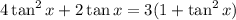 4\tan^2x+2\tan x=3(1+\tan^2x})