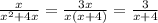 \frac{x}{x^{2}+4x}=\frac{3x}{x(x+4)}=\frac{3}{x+4}