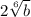 2 \sqrt[6]{b}