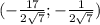 (-\frac{17}{2\sqrt{7}};-\frac{1}{2\sqrt{7}} )