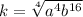 k=\sqrt[4]{a^4b^{16}}