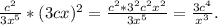 \frac{c^2}{3x^5} *(3cx)^2=\frac{c^2*3^2c^2x^2}{3x^5}=\frac{3c^4}{x^3}.