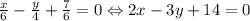 \frac{x}{6}-\frac{y}{4}+\frac{7}{6}=0\Leftrightarrow 2x-3y+14=0