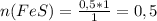 n(FeS)=\frac{0,5*1}{1} =0,5