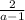 \frac{2}{a-1}