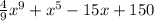 \frac{4}{9}x^9+x^5-15x+150