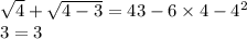 \sqrt{4}+\sqrt{4-3}=43-6\times4-4^2\\3=3