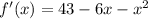 f'(x)=43-6x-x^2