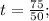 t=\frac{75}{50};