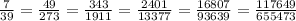 \frac{7}{39} =\frac{49}{273} =\frac{343}{1911}=\frac{2401}{13377} =\frac{16807}{93639}= \frac{117649}{655473}