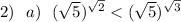 2)\ \ a)\ \ (\sqrt5)^{\sqrt2}