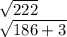 \sqrt{222} \\\sqrt{186+3}