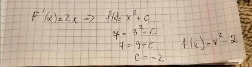 F'(x)=2x и f(3)=7. найти f(x)