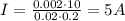 I=\frac{0.002\cdot 10}{0.02\cdot 0.2} =5 A