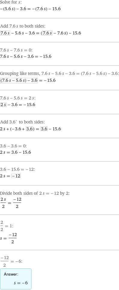 Реши уравнение: 3,4−7+(−5,6s)=−19+3,4−7,6s