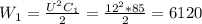 W_{1} =\frac{U^{2} C_{1} }{2}=\frac{12^{2} *85}{2}=6120