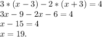 3*(x-3)-2*(x+3)=4\\3x-9-2x-6=4\\x-15=4\\x=19.