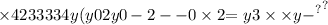 \times 4233334y(y {02y0 - 2 - - 0 \times 2 { = y3 \times \times y - }^{?} }^{?}