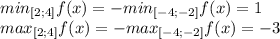 min_{[2;4]}f(x)=-min_{[-4;-2]}f(x)=1\\max_{[2;4]}f(x)=-max_{[-4;-2]}f(x)=-3